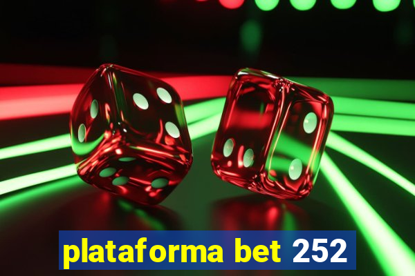 plataforma bet 252